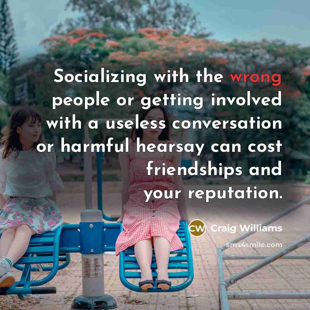 “Socializing with the wrong people or getting involved with a…” quote by Craig Williams