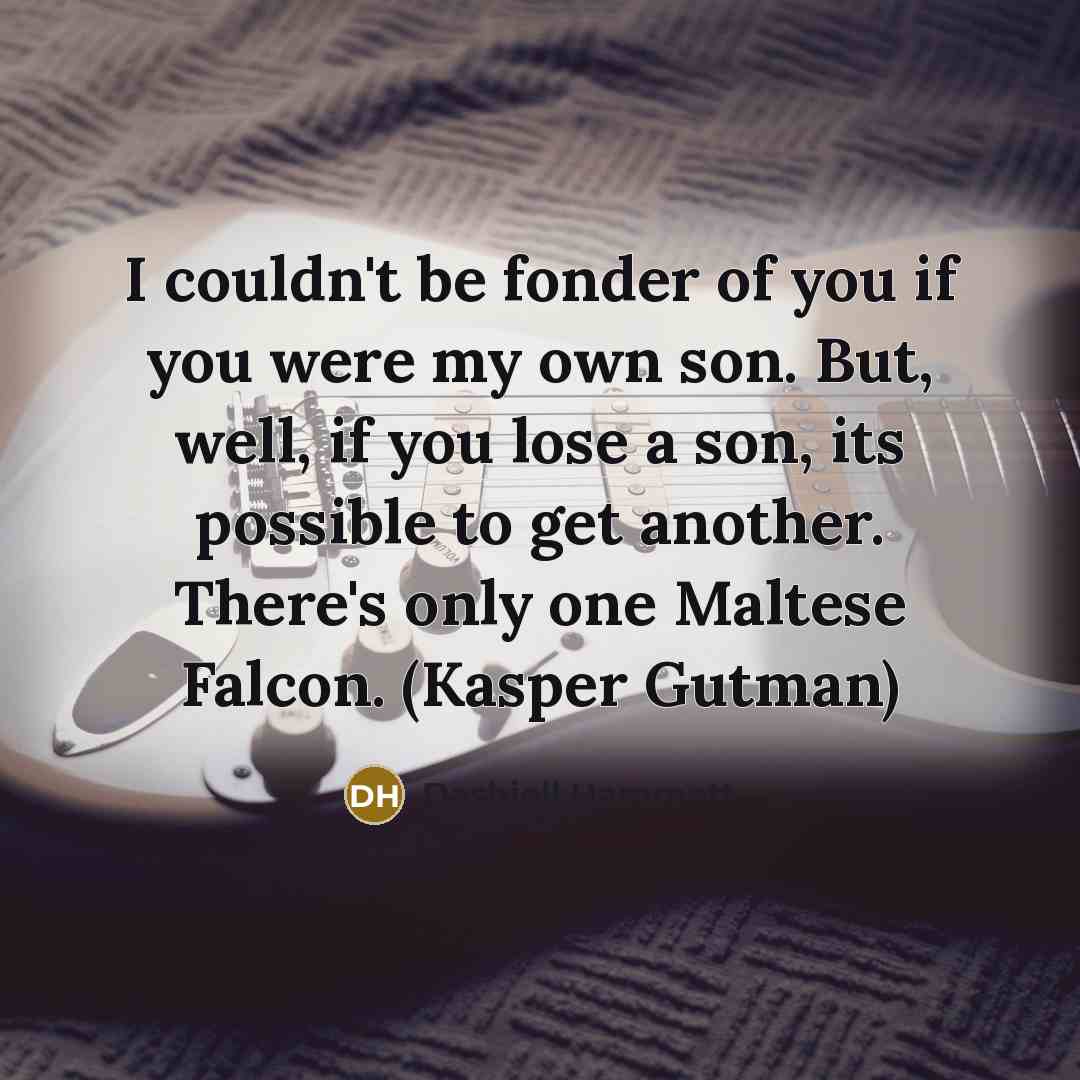 “I couldn't be fonder of you if you were my…” quote by Dashiell Hammett