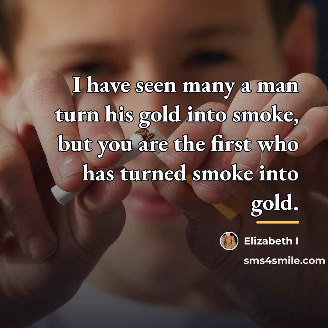 “I have seen many a man turn his gold into…” quote by Elizabeth I