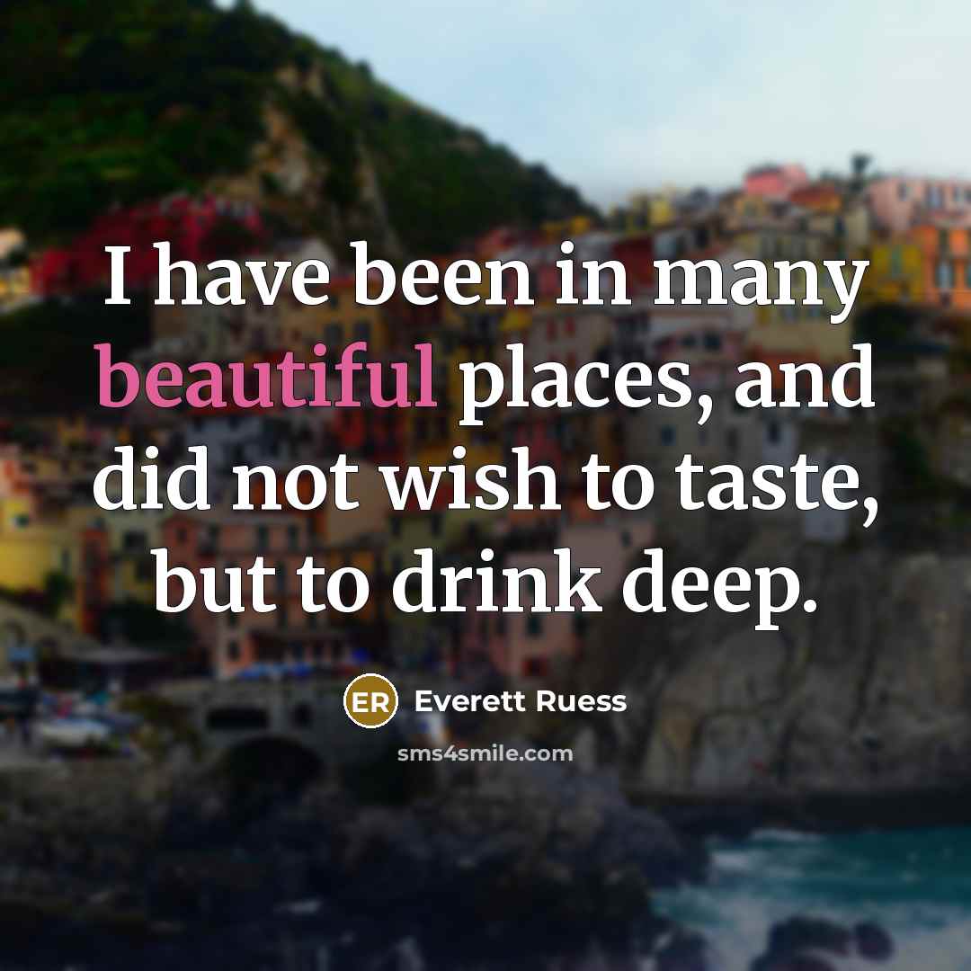 “I have been in many beautiful places, and did not…” quote by Everett Ruess