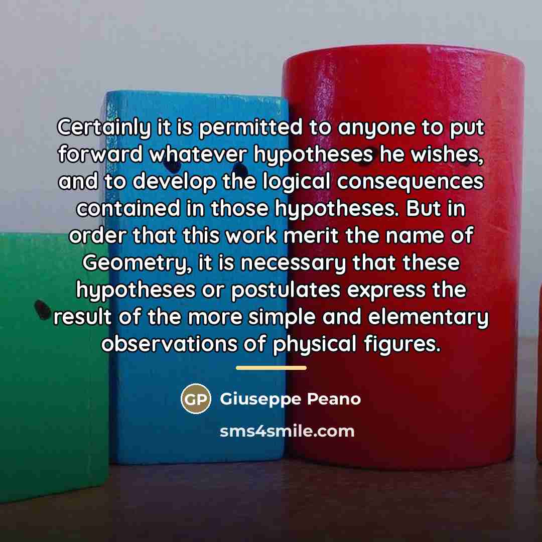 “Certainly it is permitted to anyone to put forward whatever…” quote by Giuseppe Peano