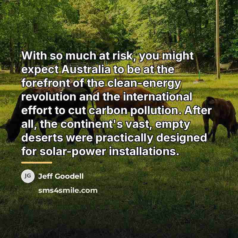 “With so much at risk, you might expect Australia to…” quote by Jeff Goodell