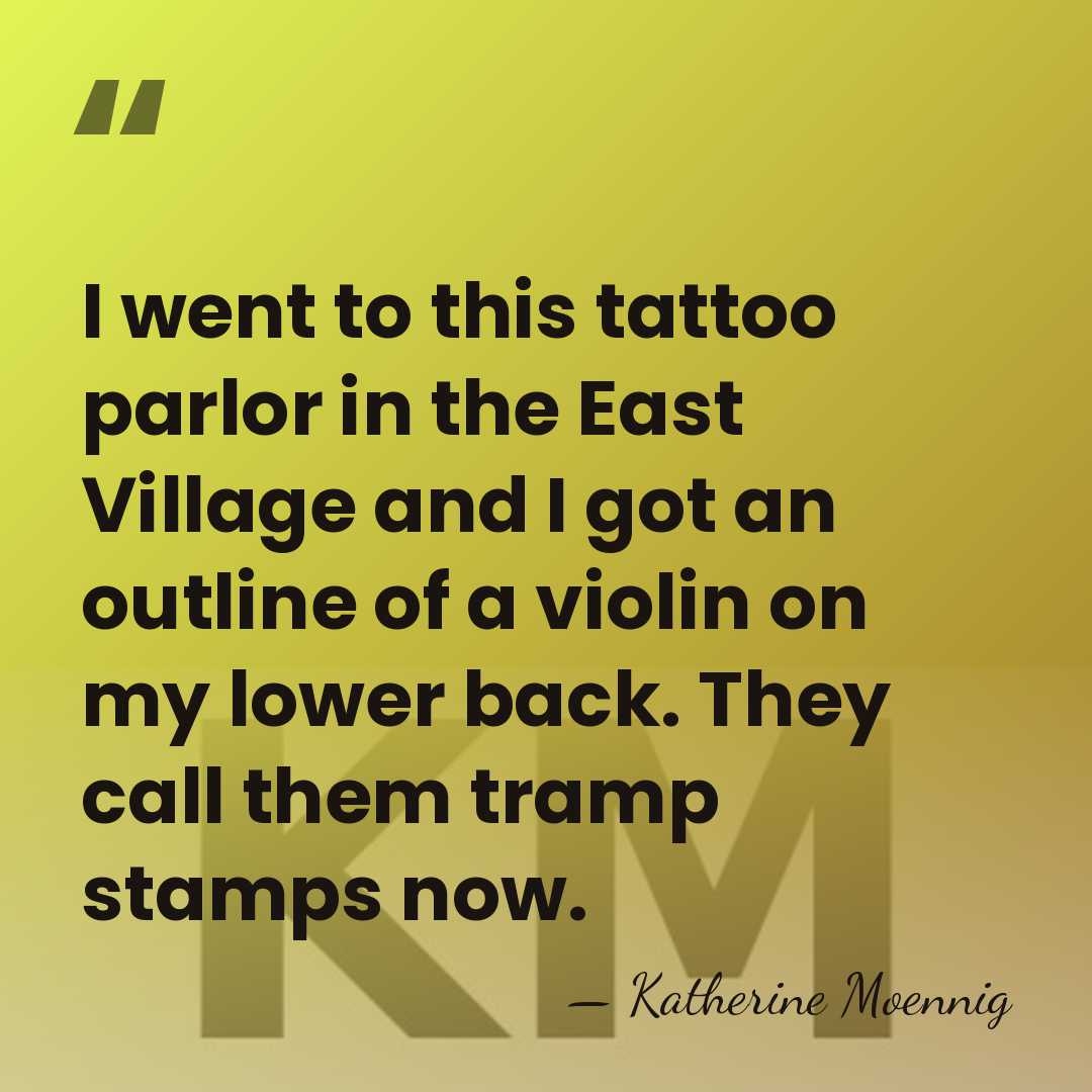 I went to this tattoo parlor in the East Village and I&hellip; - Katherine Moennig