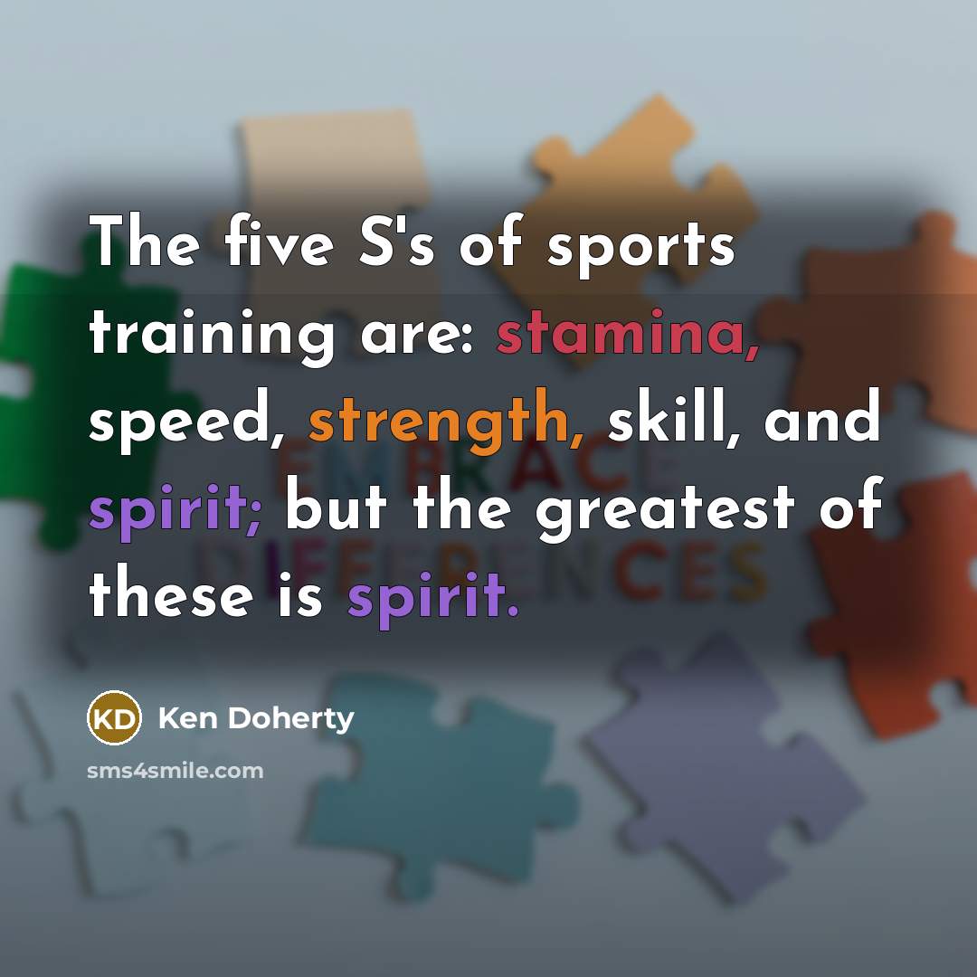 “The five S's of sports training are: stamina, speed, strength,…” quote by Ken Doherty