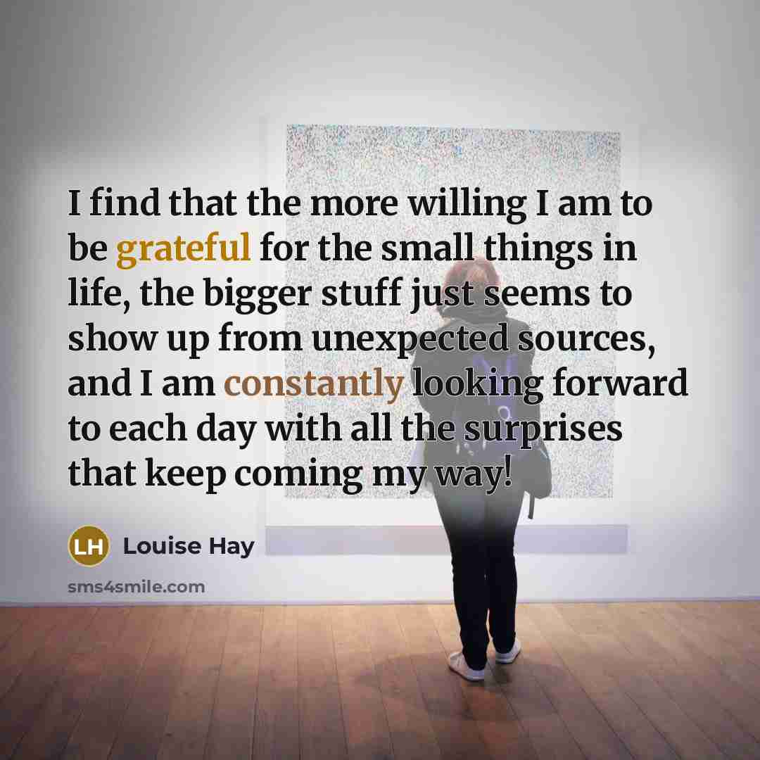 “I find that the more willing I am to be…” quote by Louise Hay
