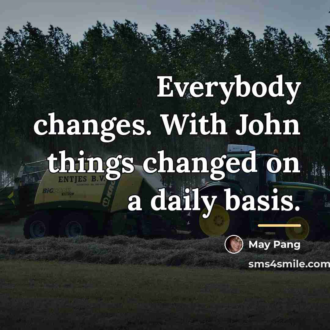 “Everybody changes. With John things changed on a daily basis.…” quote by May Pang