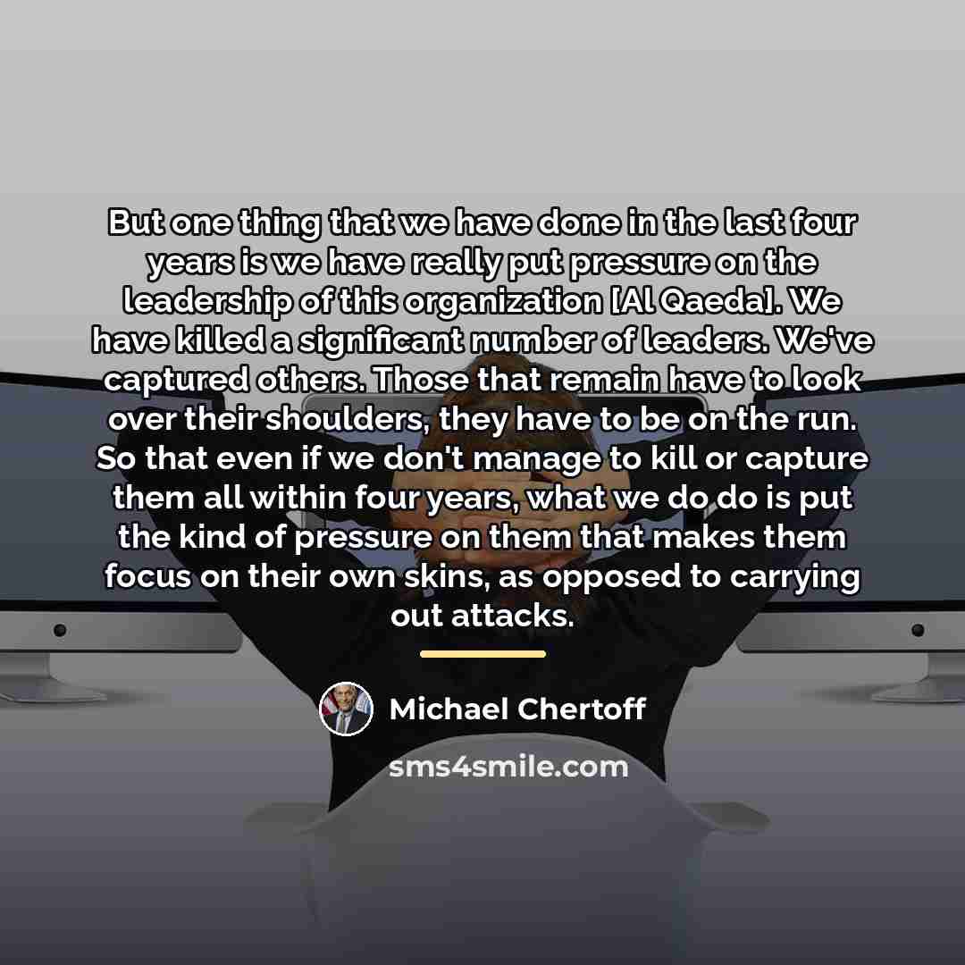 “But one thing that we have done in the last…” quote by Michael Chertoff