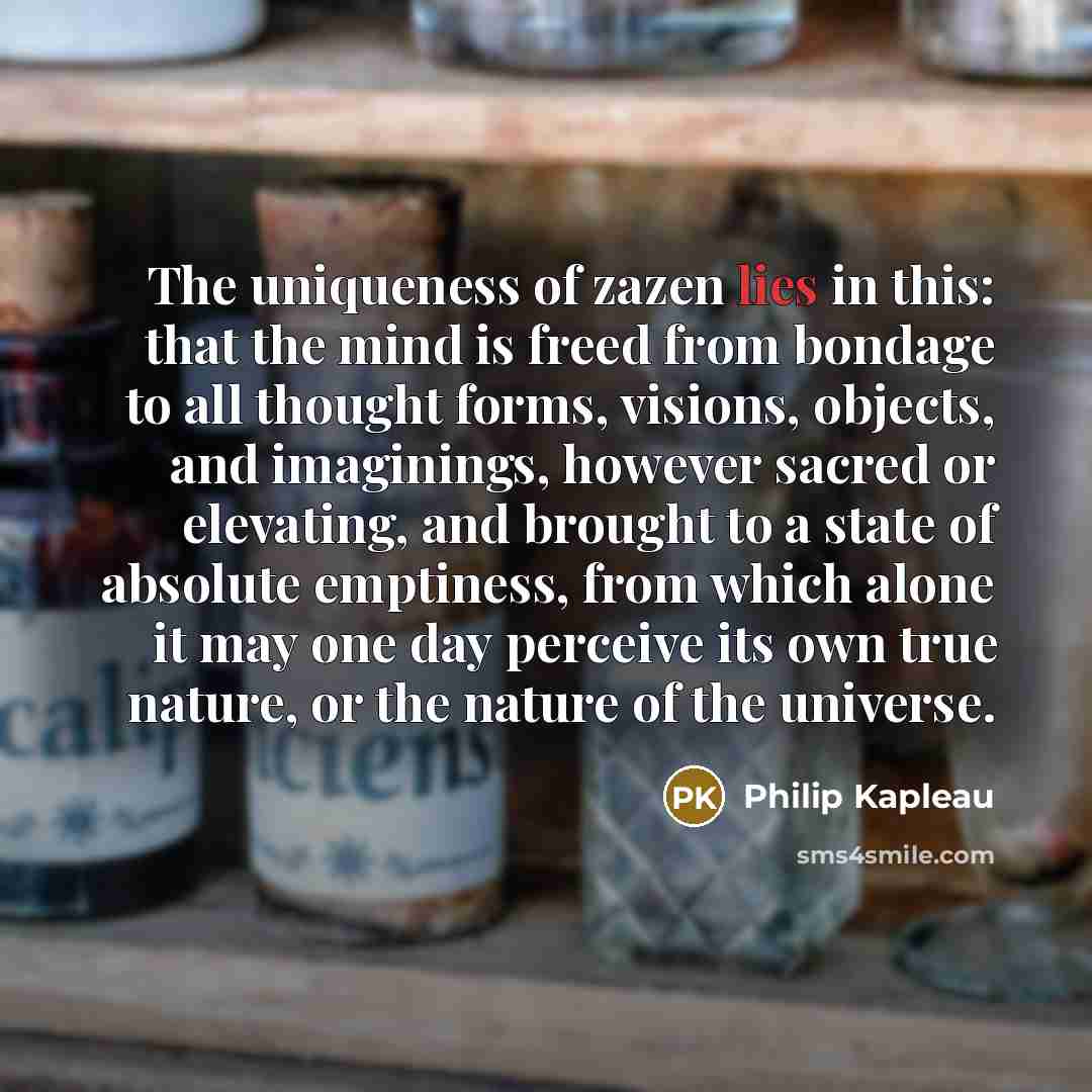 “The uniqueness of zazen lies in this: that the mind…” quote by Philip Kapleau
