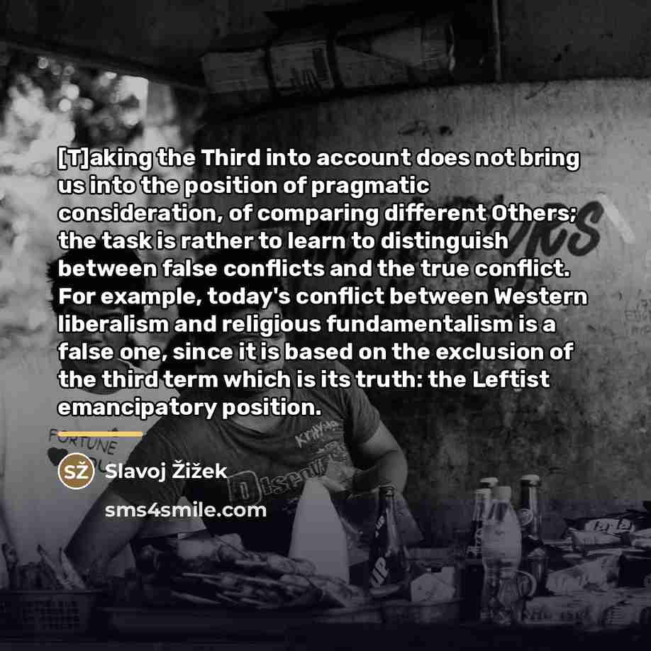 “[T]aking the Third into account does not bring us into…” quote by Slavoj Žižek