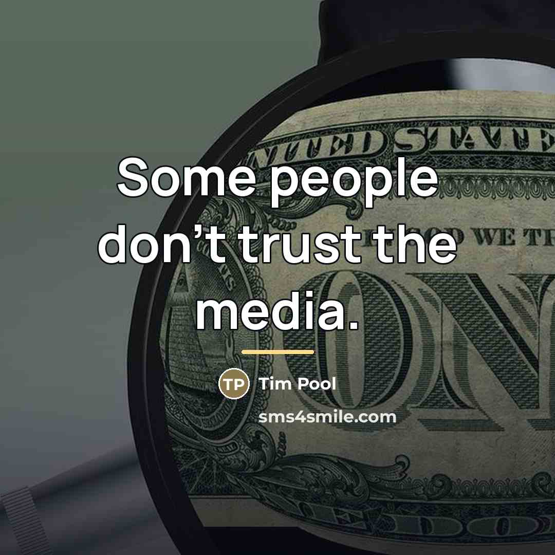 “Some people don't trust the media.…” quote by Tim Pool