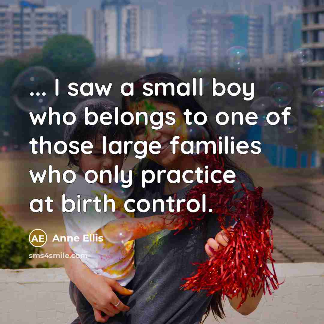 “... I saw a small boy who belongs to one…” quote by Anne Ellis