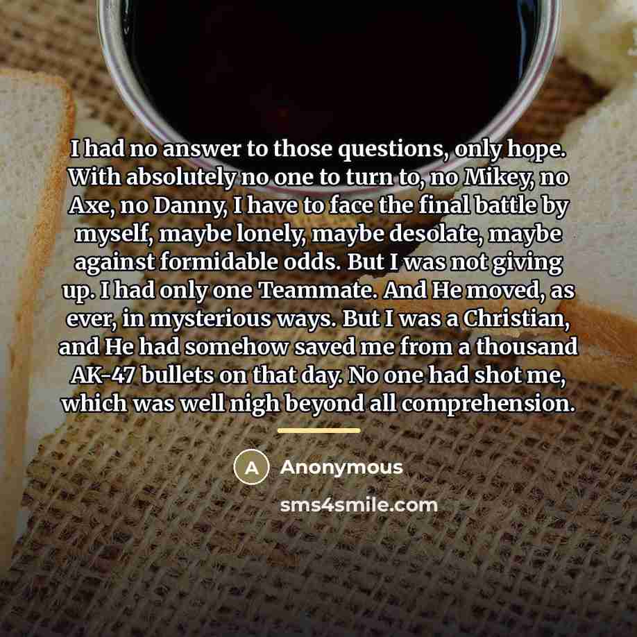“I had no answer to those questions, only hope. With…” quote by Anonymous