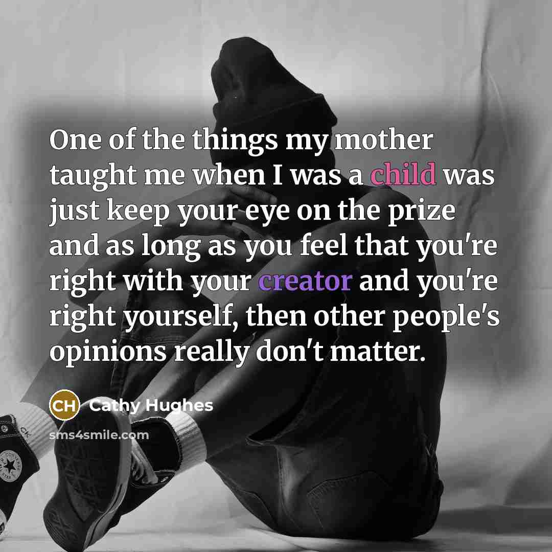 “One of the things my mother taught me when I…” quote by Cathy Hughes