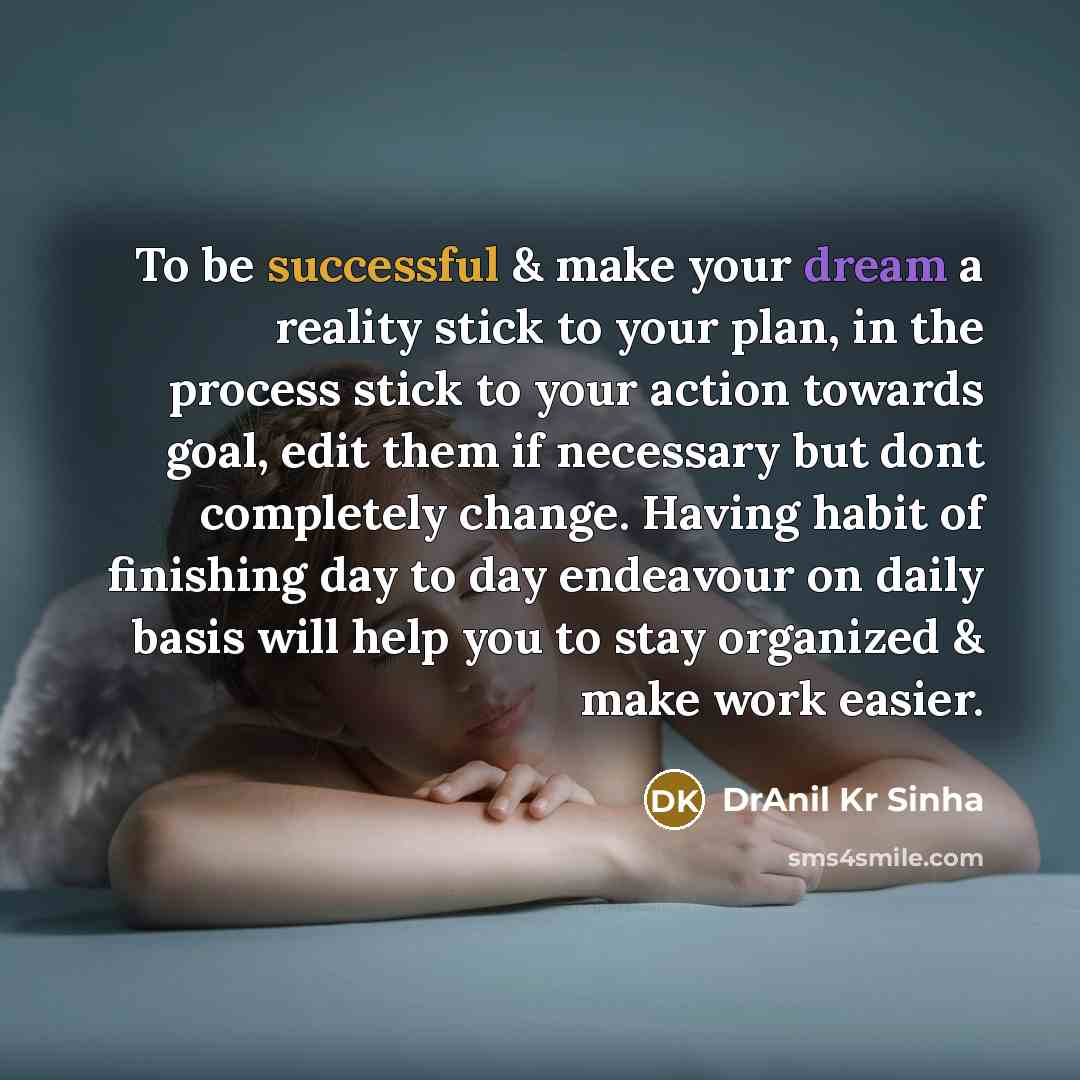 “To be successful & make your dream a reality stick…” quote by DrAnil Kr Sinha