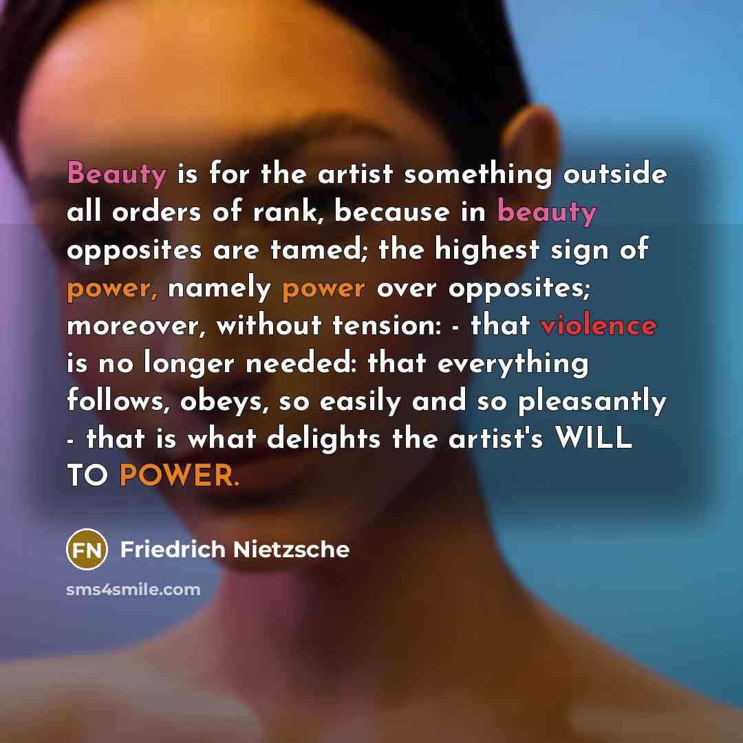 “Beauty is for the artist something outside all orders of…” quote by Friedrich Nietzsche