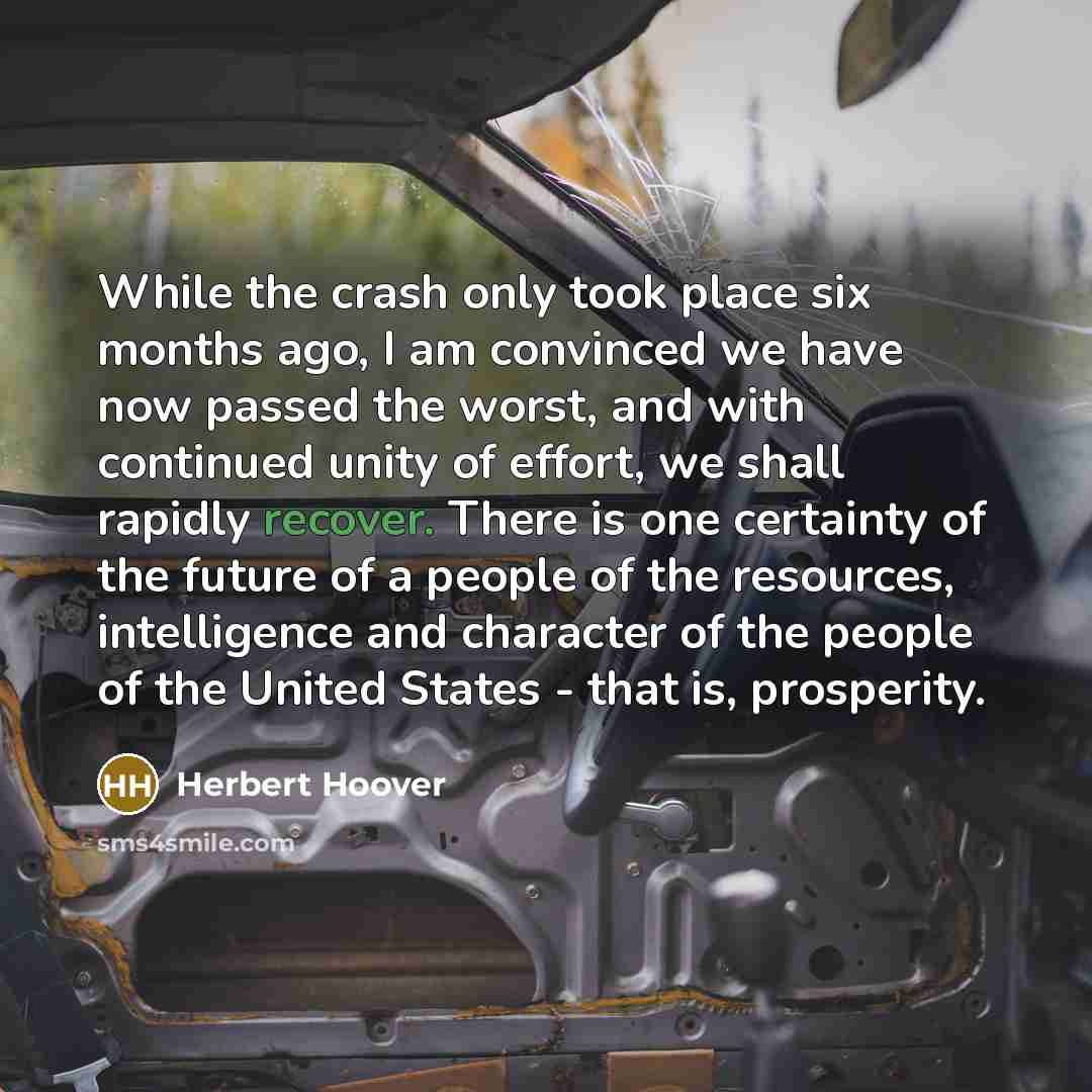 “While the crash only took place six months ago, I…” quote by Herbert Hoover
