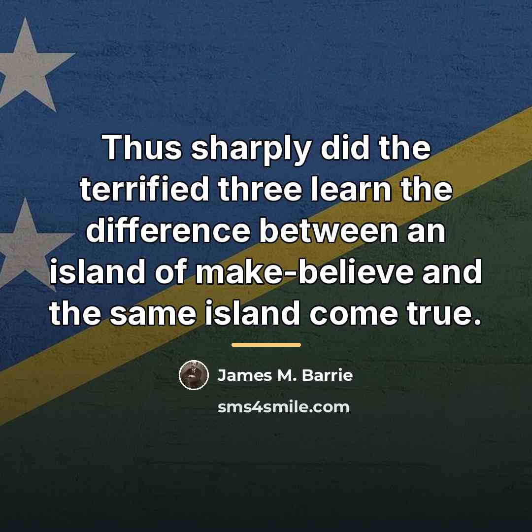 “Thus sharply did the terrified three learn the difference between…” quote by James M. Barrie