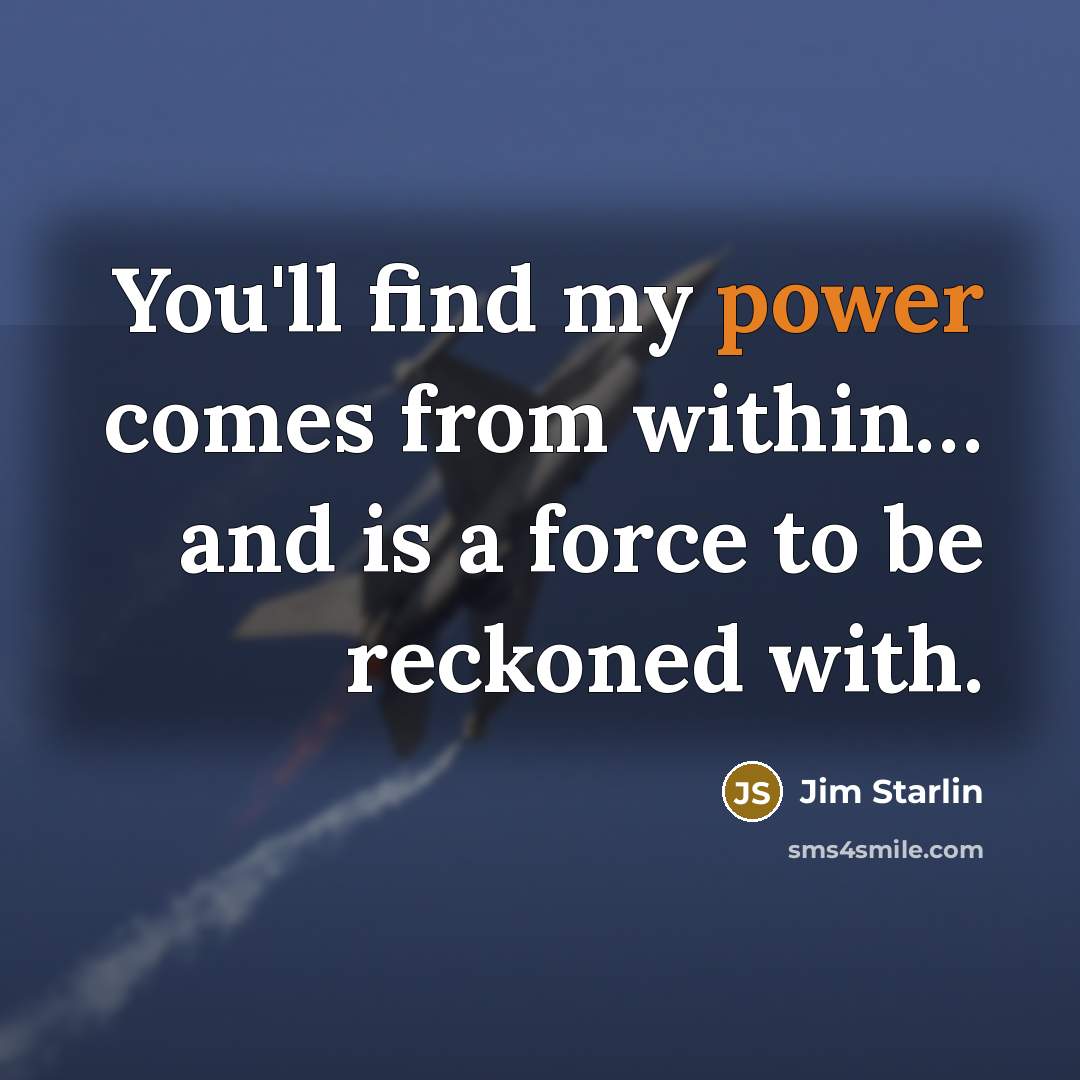 “You'll find my power comes from within.... and is a…” quote by Jim Starlin