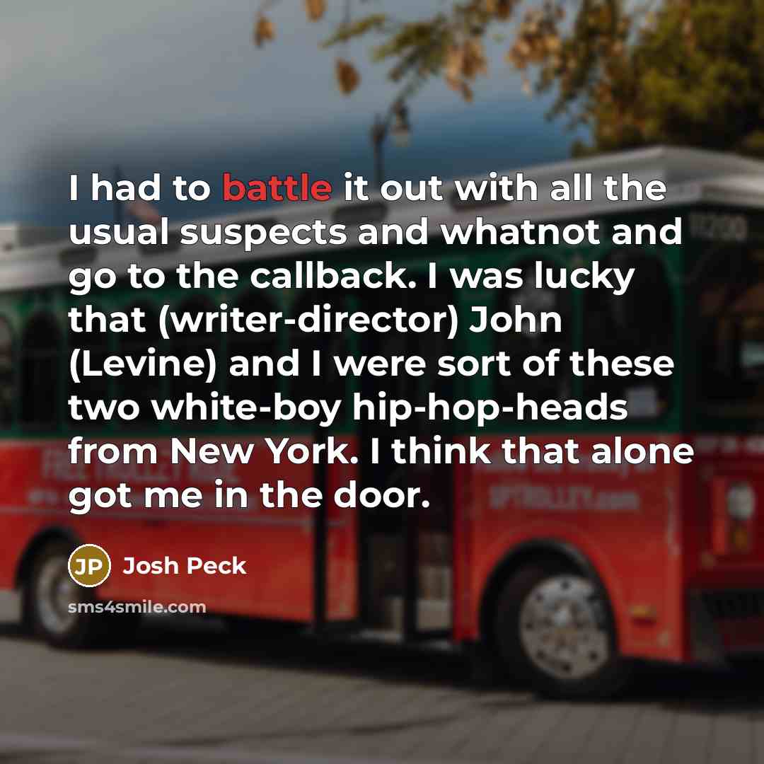 “I had to battle it out with all the usual…” quote by Josh Peck