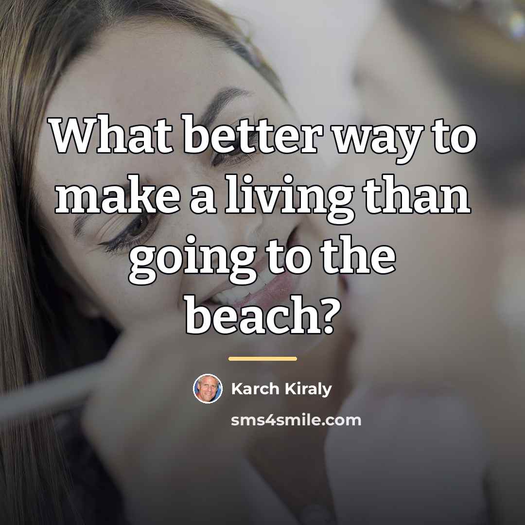 “What better way to make a living than going to…” quote by Karch Kiraly