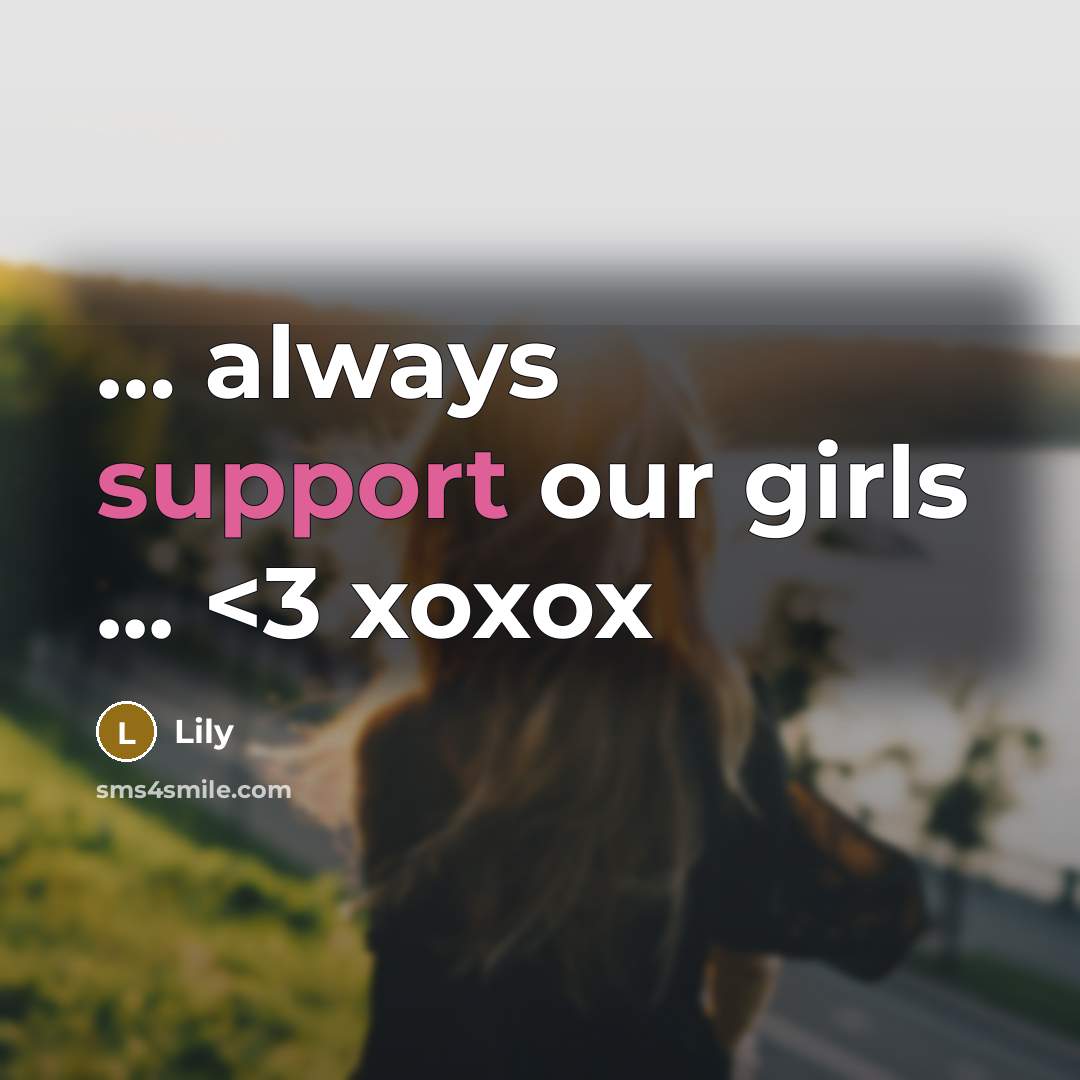 “… always support our girls ...” quote by Lily