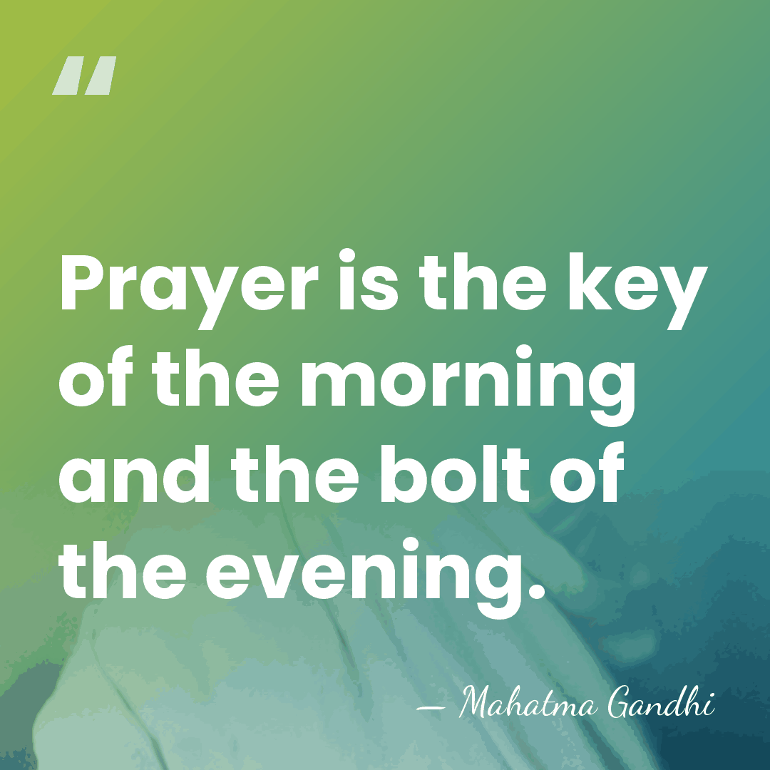Prayer is the key of the morning and the bolt of the&hellip; - Mahatma Gandhi