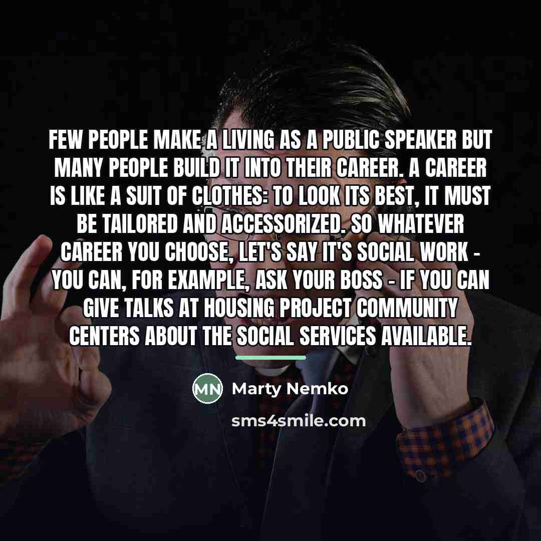 “Few people make a living as a public speaker but…” quote by Marty Nemko