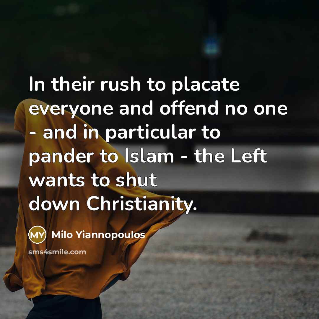 “In their rush to placate everyone and offend no one…” quote by Milo Yiannopoulos