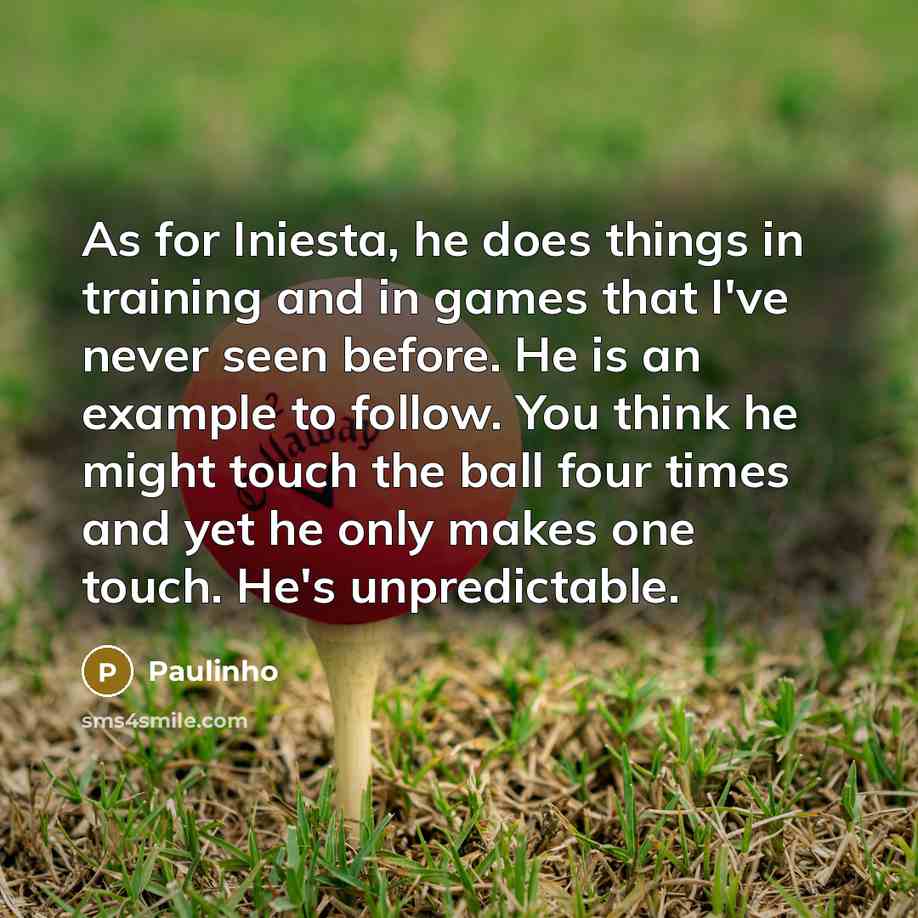 “As for Iniesta, he does things in training and in…” quote by Paulinho