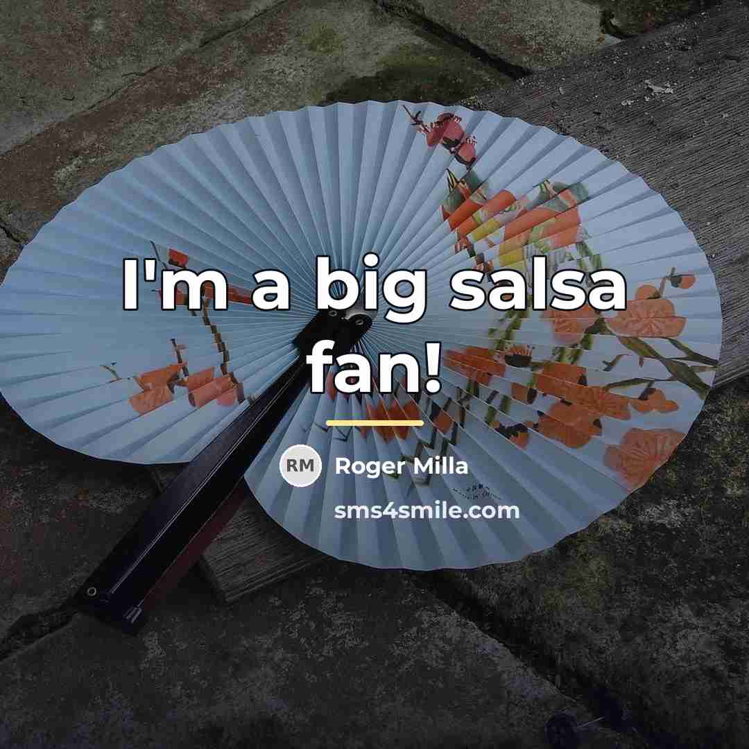“I'm a big salsa fan!…” quote by Roger Milla