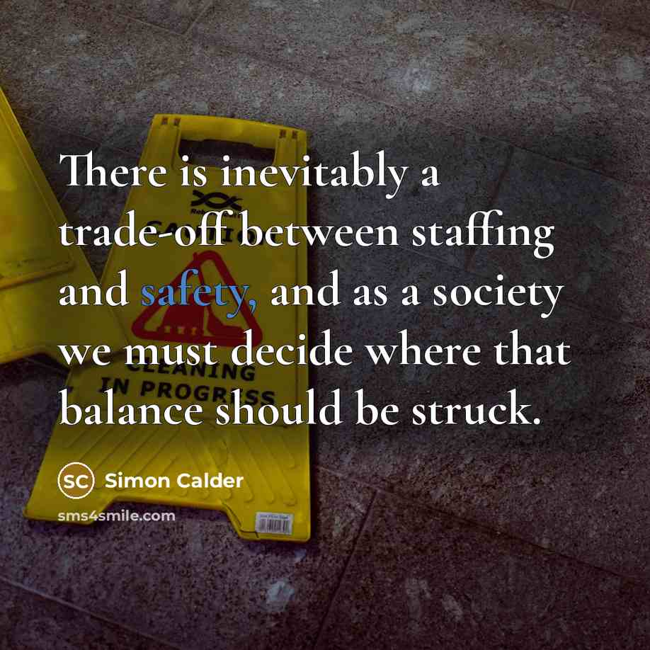 “There is inevitably a trade-off between staffing and safety, and…” quote by Simon Calder