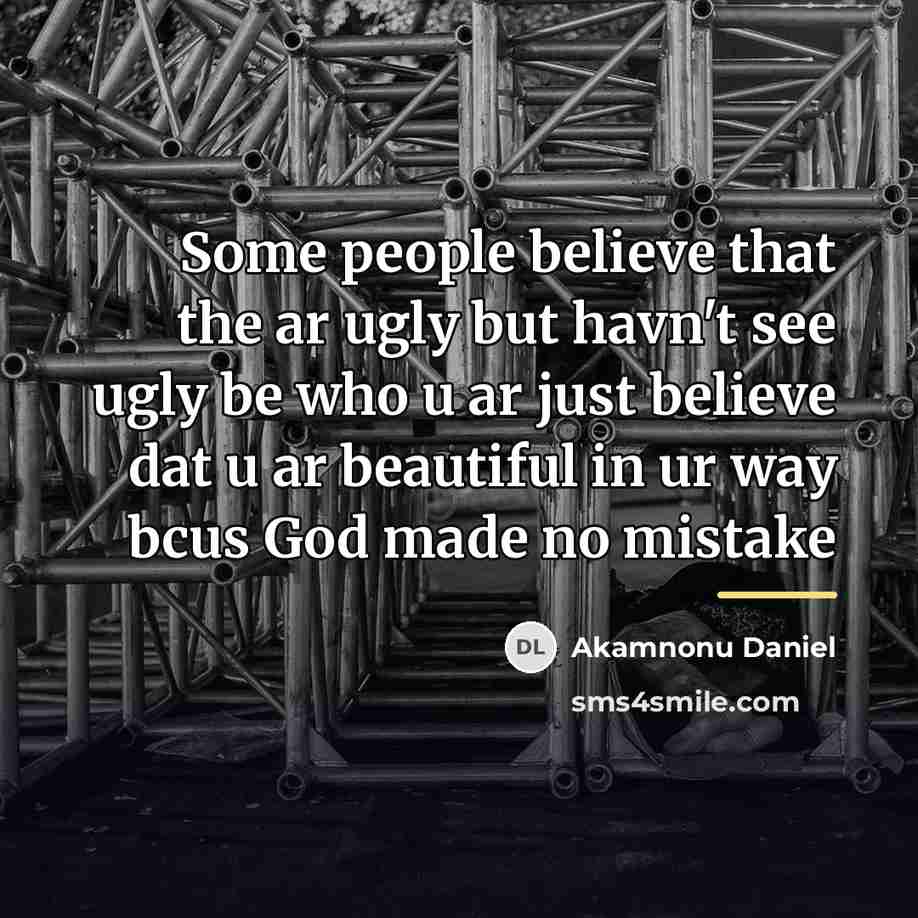 “Some people believe that the ar ugly but havn't see…” quote by Akamnonu Daniel