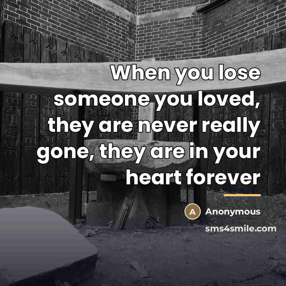 “When you lose someone you loved, they are never really…” quote by Anonymous