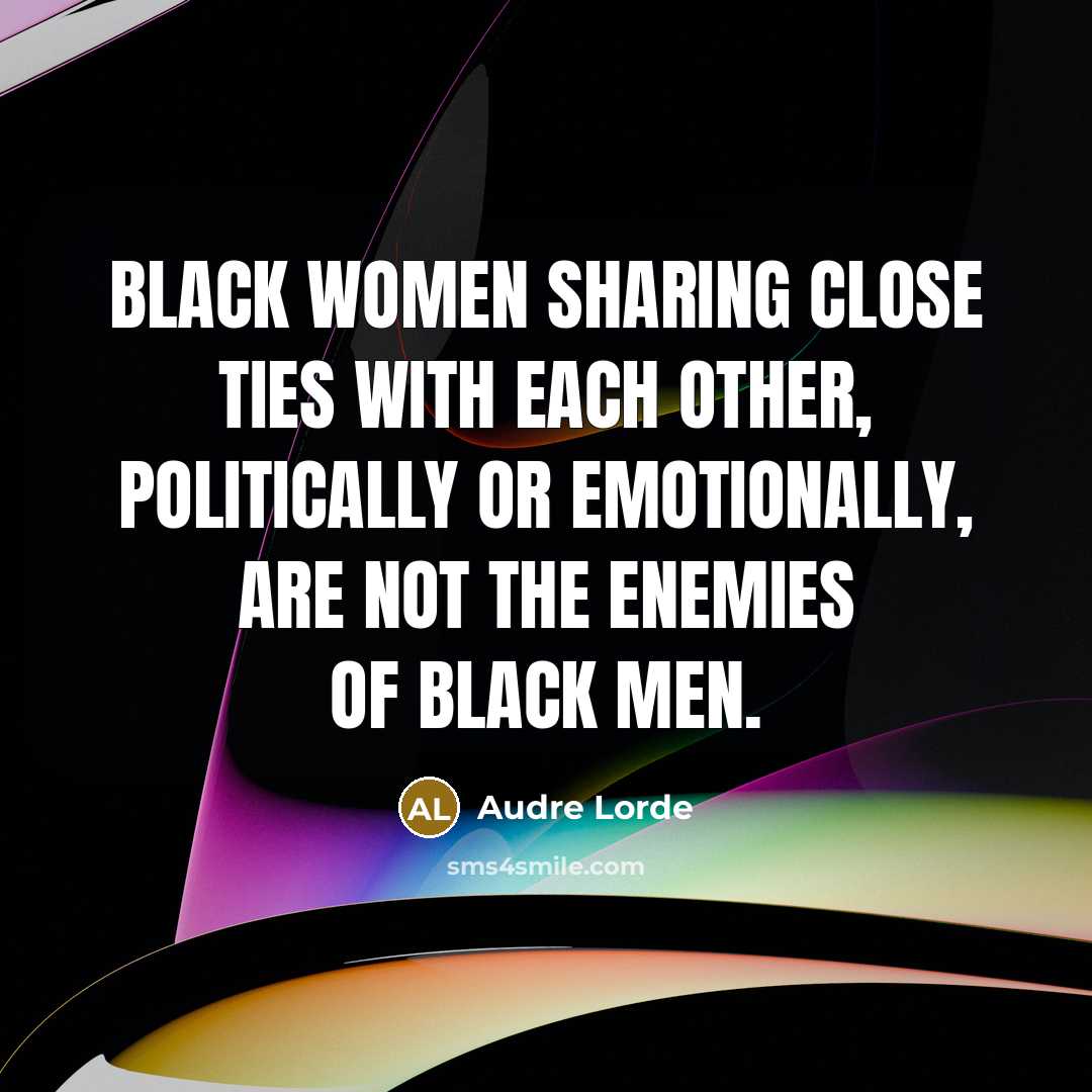 “Black women sharing close ties with each other, politically or…” quote by Audre Lorde