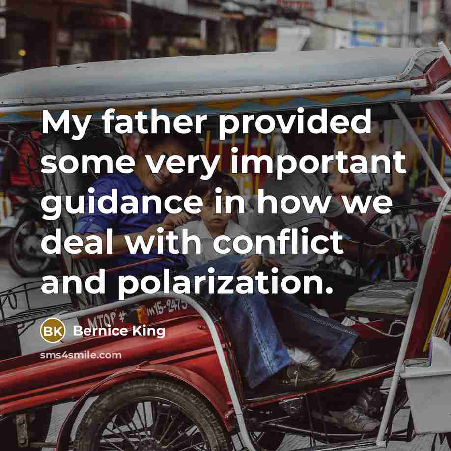 “My father provided some very important guidance in how we…” quote by Bernice King