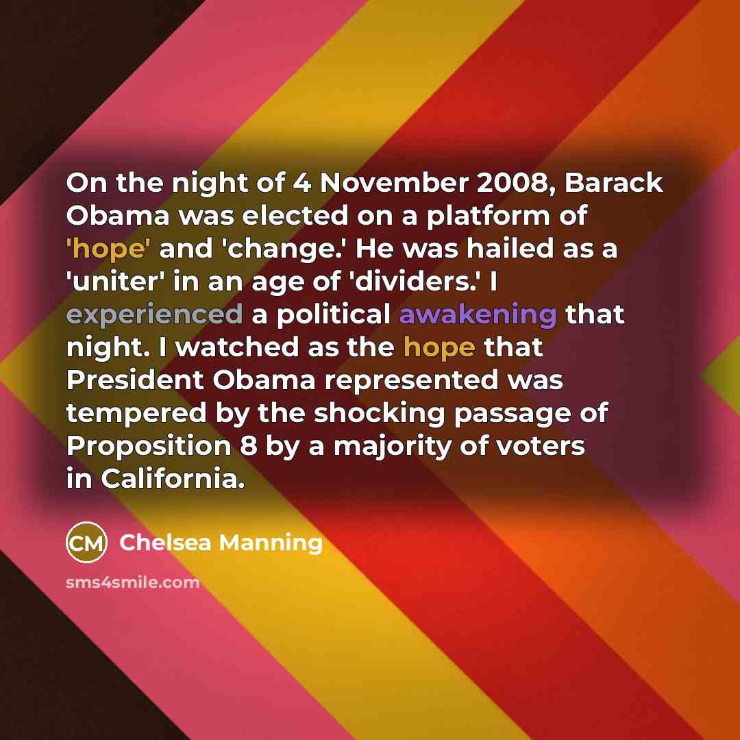 “On the night of 4 November 2008, Barack Obama was…” quote by Chelsea Manning