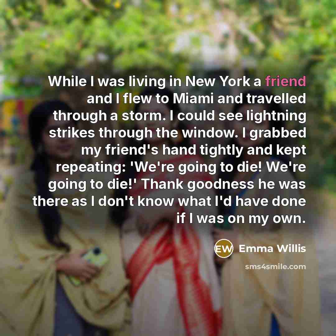 “While I was living in New York a friend and…” quote by Emma Willis