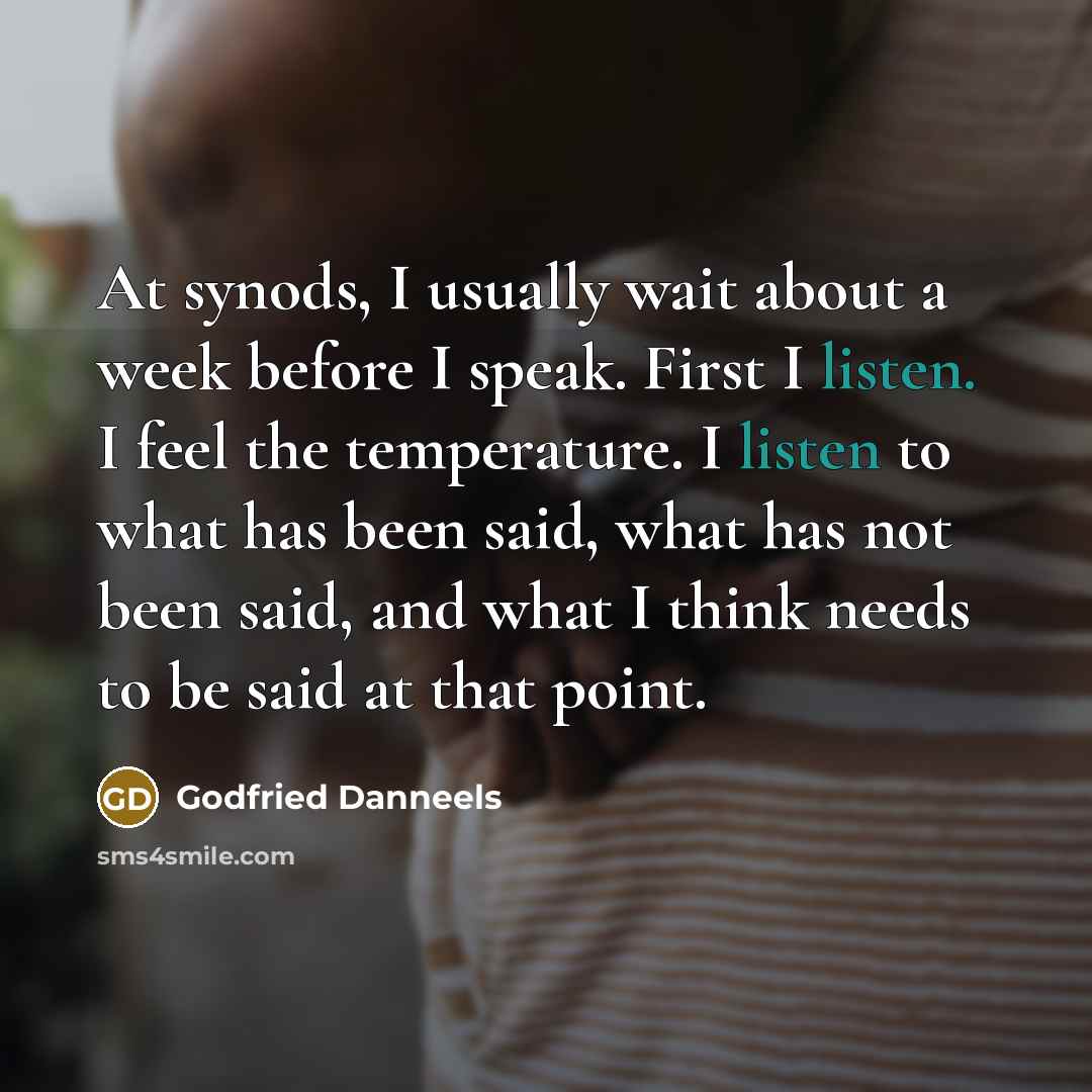 “At synods, I usually wait about a week before I…” quote by Godfried Danneels
