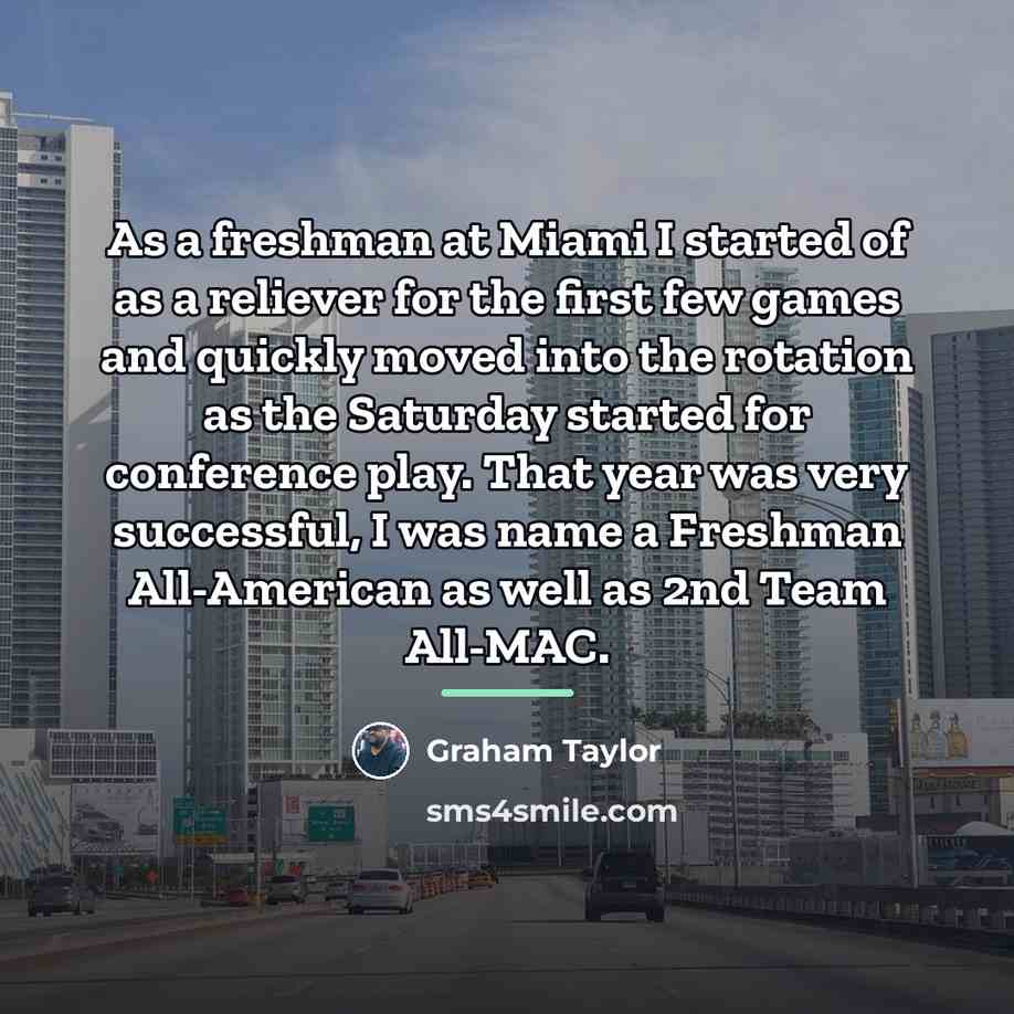 “As a freshman at Miami I started of as a…” quote by Graham Taylor