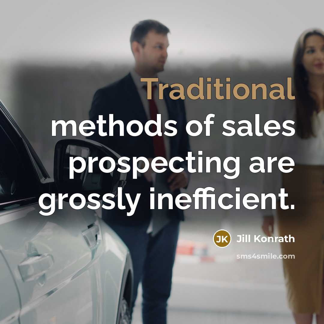 “Traditional methods of sales prospecting are grossly inefficient.…” quote by Jill Konrath