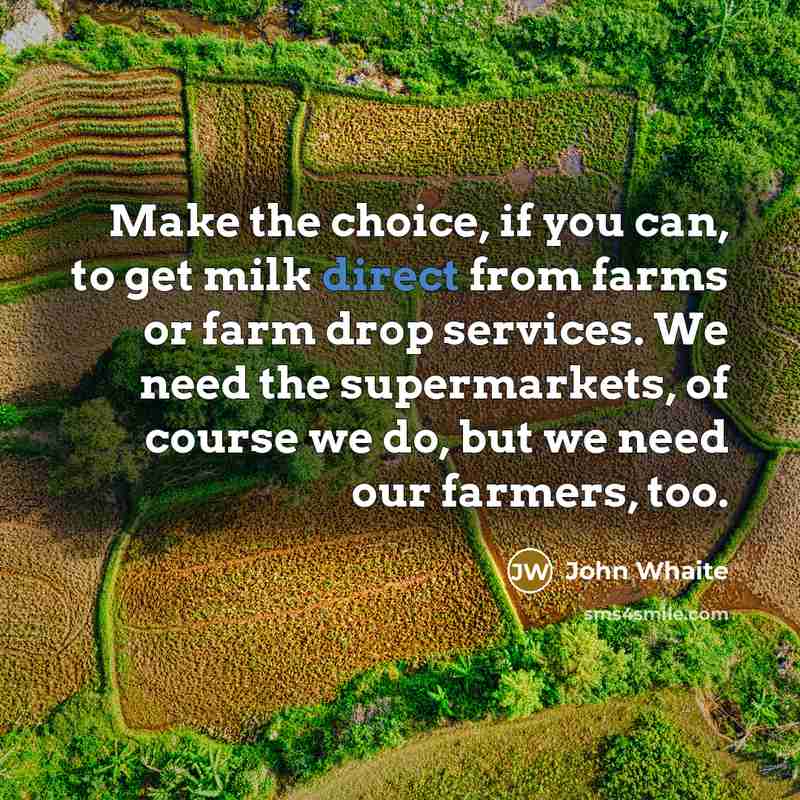 “Make the choice, if you can, to get milk direct…” quote by John Whaite