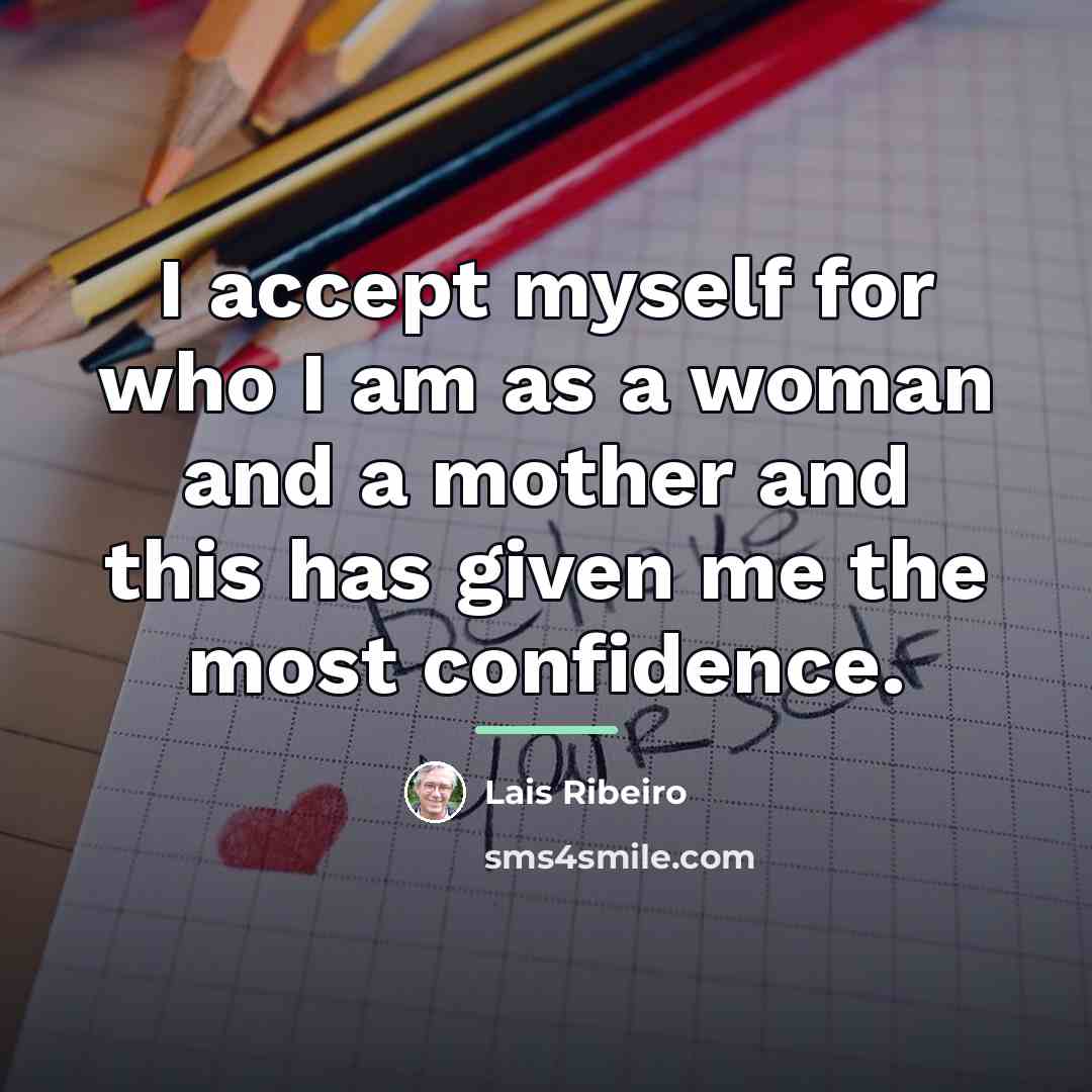“I accept myself for who I am as a woman…” quote by Lais Ribeiro