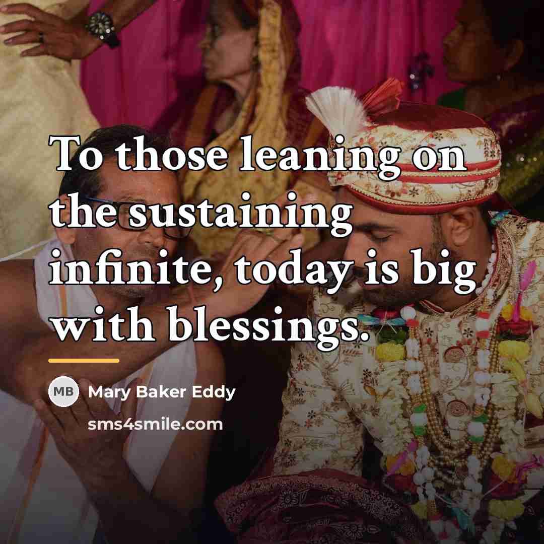 “To those leaning on the sustaining infinite, today is big…” quote by Mary Baker Eddy