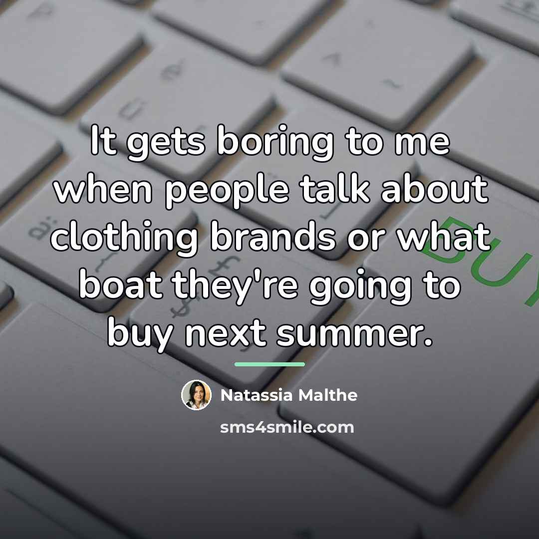 “It gets boring to me when people talk about clothing…” quote by Natassia Malthe
