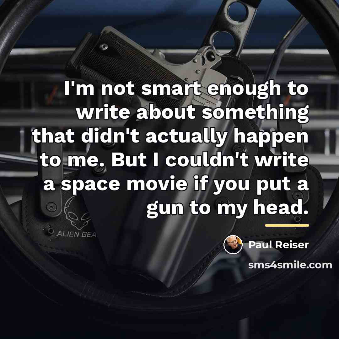 “I'm not smart enough to write about something that didn't…” quote by Paul Reiser