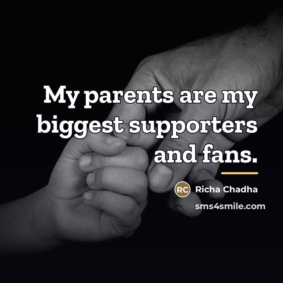 “My parents are my biggest supporters and fans.…” quote by Richa Chadha