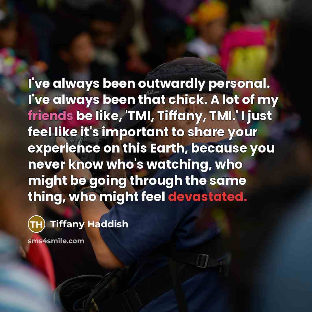“I've always been outwardly personal. I've always been that chick.…” quote by Tiffany Haddish