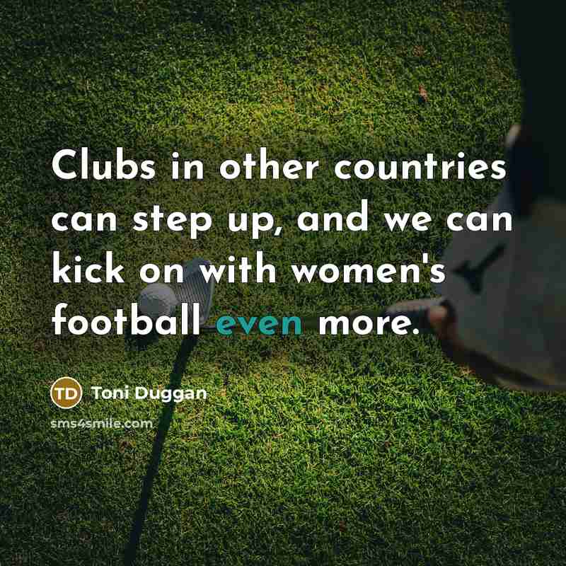 “Clubs in other countries can step up, and we can…” quote by Toni Duggan