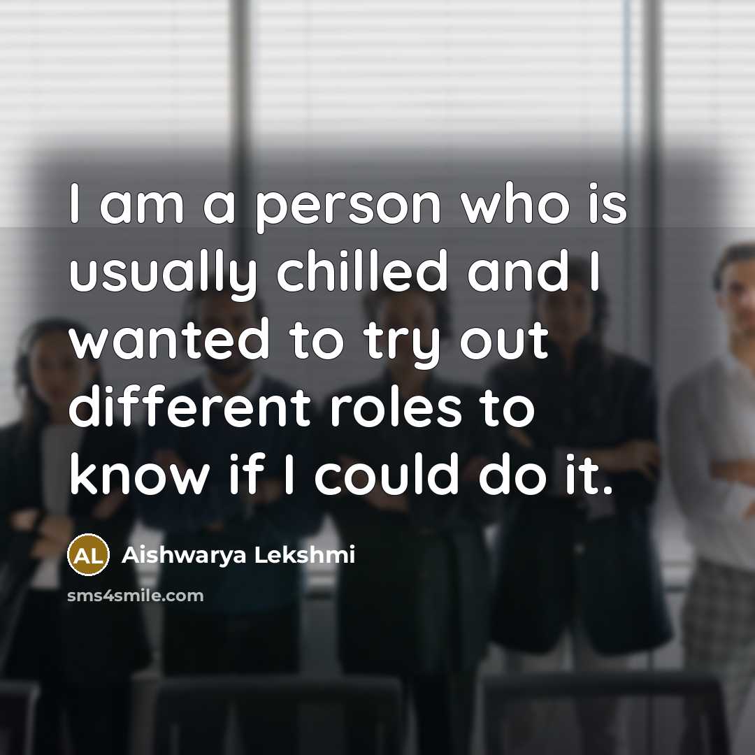 “I am a person who is usually chilled and I…” quote by Aishwarya Lekshmi