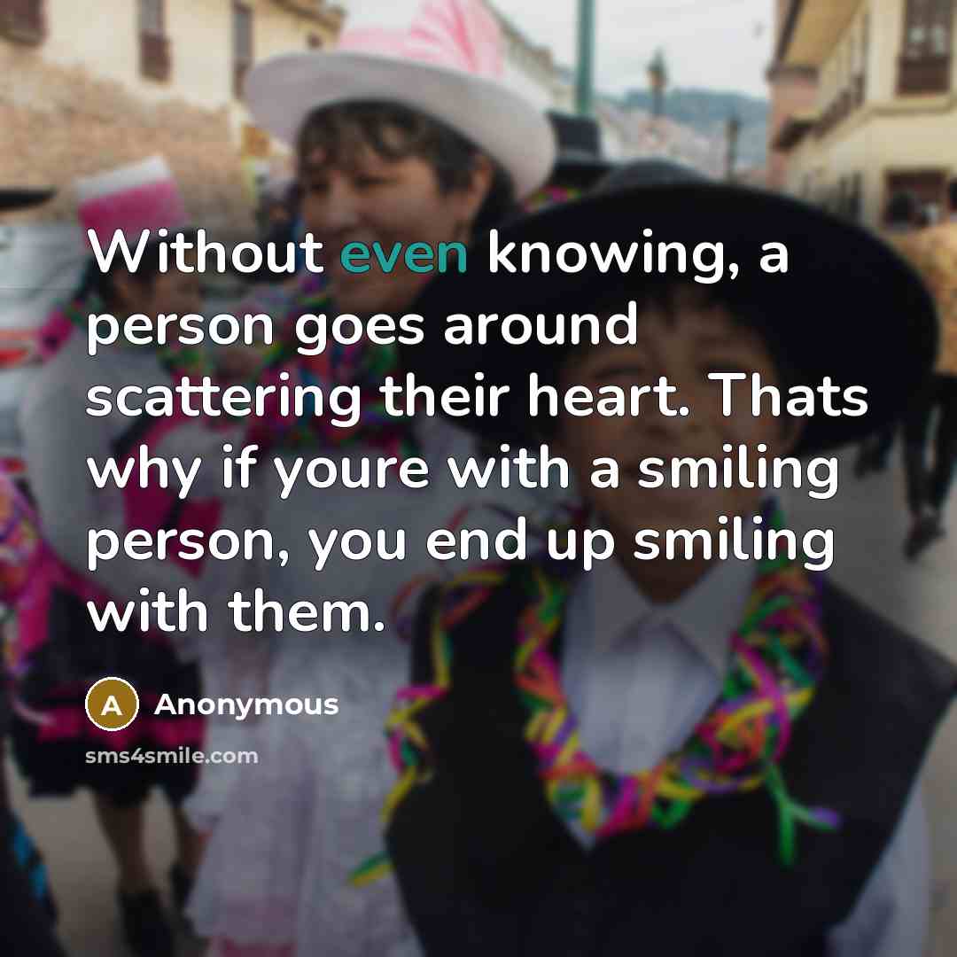 “Without even knowing, a person goes around scattering their heart.…” quote by Anonymous
